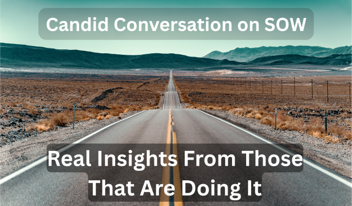 A straight, empty road stretches into the distance through a desert landscape, with mountains in the background. Overlaid text reads: Candid Conversation on SOW. Real insights from those that are doing it.