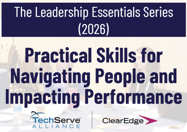 A promotional banner reads: The Leadership Essentials Series (2026) – Practical Skills for Navigating People and Impacting Performance. Leadership Essentials by TechServe Alliance and ClearEdge logos appear at the bottom.