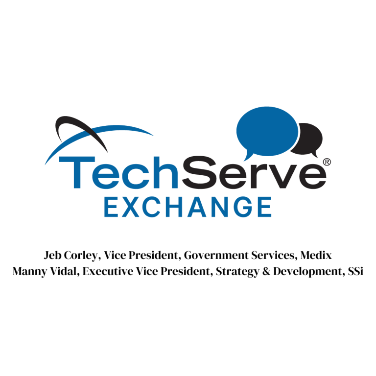The TechServe Exchange logo with two speech bubbles, featuring the names Jeb Corley, Vice President, Government Services, Medix, and Manny Vidal, Executive Vice President, Strategy & Development, SSi—experts in business strategy and veteran employment.