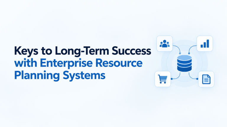 A graphic titled Keys to Long-Term Success with Enterprise Resource Planning Systems featuring a central database icon connected to icons for people, data charts, a shopping cart, and a document.